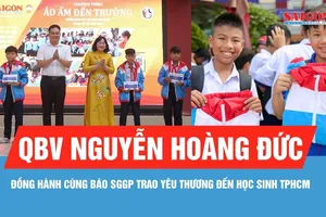Quả bóng vàng Hoàng Đức đồng hành cùng Báo SGGP trao yêu thương đến học sinh TPHCM