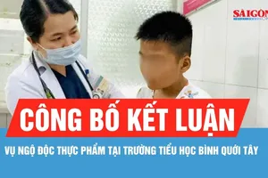 Công bố kết luận vụ ngộ độc thực phẩm tại Trường Tiểu học Bình Quới Tây