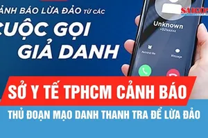 Sở Y tế TPHCM cảnh báo thủ đoạn mạo danh thanh tra để lừa đảo