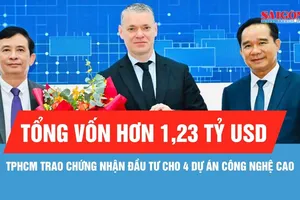 TPHCM trao chứng nhận đầu tư cho 4 dự án công nghệ cao, tổng vốn hơn 1,23 tỷ USD