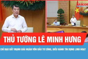 Thủ tướng Lê Minh Hưng chỉ đạo đẩy mạnh giải ngân vốn đầu tư công, điều hành tín dụng linh hoạt
