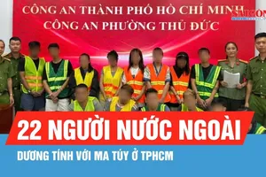 Phát hiện 22 người nước ngoài dương tính với ma túy ở TPHCM