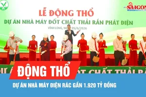 Động thổ dự án nhà máy điện rác gần 1.920 tỷ đồng ở Vĩnh Long