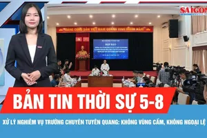 Bản tin thời sự ngày 5-8: Bộ GD-ĐT nêu lý do thi lại tại điểm thi Trường THPT chuyên Tuyên Quang