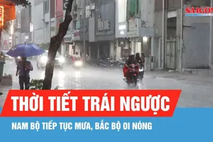 Nam bộ tiếp tục mưa, Bắc bộ oi nóng trở lại