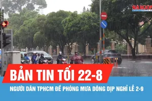 Bản tin tối 22-8: Dịp nghỉ lễ 2-9, dự báo TPHCM có mưa từ chiều tối