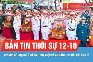 Bản tin thời sự ngày 12-10: TPHCM tổng duyệt lễ viếng, truy điệu và an táng hài cốt liệt sĩ