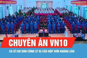 Chuyên án VN10: Ca sĩ Chi Dân cùng 37 bị cáo nộp đơn kháng cáo