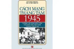 Ấn hành tác phẩm kỷ niệm 75 năm Cách mạng Tháng Tám 