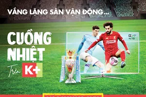 Ngoại hạng Anh trở lại trên K+ với khuyến mại hấp dẫn 