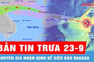 Bản tin trưa 23-9: Chuyên gia nhận định về siêu bão Ragasa