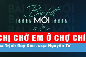 Chị chờ em ở chợ Chì