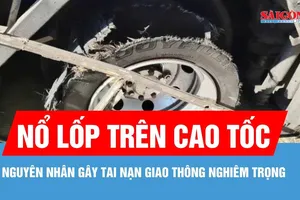 Cảnh báo nguy cơ nổ lốp trên cao tốc 