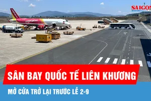 Sân bay quốc tế Liên Khương mở cửa trở lại trước lễ 2-9