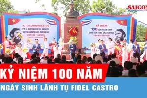 Kỷ niệm 100 năm Ngày sinh Lãnh tụ Fidel Castro