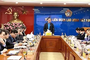 Dự kiến tổ chức Đại hội XIV Công đoàn Việt Nam vào tháng 6-2026