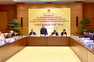 Phiên họp thứ 2 của Đoàn giám sát “Việc thực hiện chính sách, pháp luật về quy hoạch, quản lý, sử dụng đất đai tại đô thị từ khi Luật Đất đai năm 2013 có hiệu lực đến hết năm 2018” 