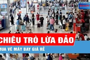 Cảnh giác "bẫy" vé máy bay giá rẻ dịp lễ 