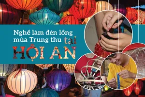 Nghề làm đèn lồng mùa Trung thu tại Hội An