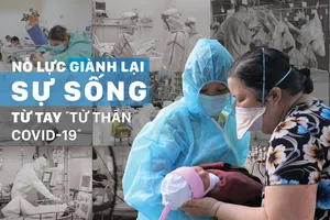 Nỗ lực giành lại sự sống từ tay “tử thần covid-19”