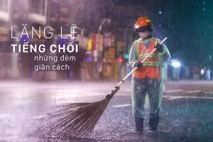 Lặng lẽ tiếng chổi những đêm giãn cách