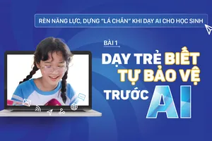Rèn năng lực, dựng “lá chắn” khi dạy AI cho học sinh - Bài 1: Dạy trẻ biết tự bảo vệ trước AI