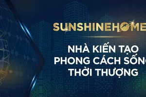 Chiêu mộ nhân sự cấp cao, Sunshine Homes từng bước hiện thực tham vọng đưa BĐS Việt vươn tầm quốc tế