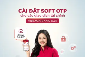 Xác thực Soft OTP trên Agribank Plus bảo mật cho mọi giao dịch tài chính và bảo vệ tài khoản