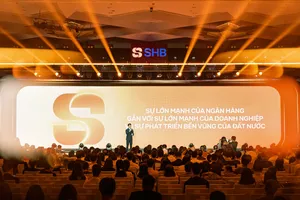 Ngân hàng TMCP Sài Gòn - Hà Nội (SHB): Đồng hành phát triển cùng đất nước, hòa nhịp cùng thời đại