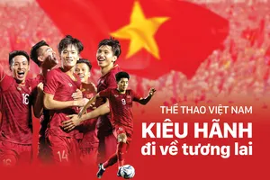 Thể thao Việt Nam - Kiêu hãnh đi về tương lai