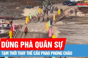Podcast bản tin trưa 13-6: Dùng phà quân sự tạm thời thay thế cầu phao Phong Châu
