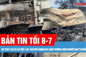 Bản tin tối 8-7: Nguyên nhân ban đầu vụ cháy tại cư xá Độc Lập