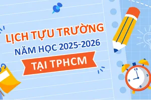 Lịch tựu trường năm học 2025-2026 tại TPHCM