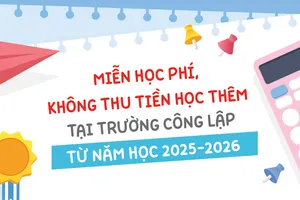 Miễn học phí, không thu tiền học thêm tại trường công lập từ năm học 2025-2026