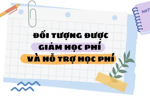 Đối tượng được giảm học phí và hỗ trợ học phí