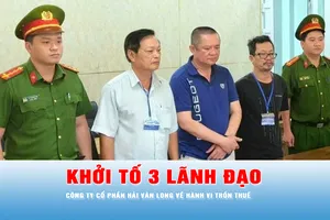 Podcast bản tin ANTT 17-10: Các lãnh đạo Công ty Cổ phần Hải Vân Long bị khởi tố về hành vi trốn thuế