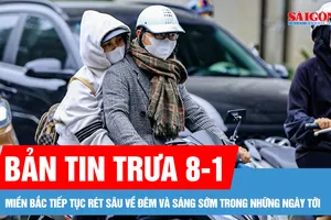 Bản tin trưa 8-1: Miền Bắc tiếp tục rét sâu về đêm và sáng sớm trong những ngày tới