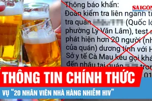 Thực hư vụ “20 nhân viên nhà hàng nhiễm HIV”