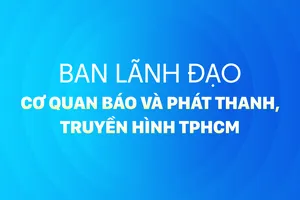 Ban lãnh đạo Cơ quan Báo và Phát thanh, Truyền hình TPHCM