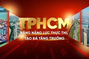 Thành phố Hồ Chí Minh: Nâng năng lực thực thi, tạo đà tăng trưởng