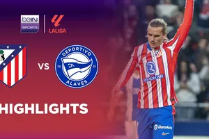 Atletico Madrid vs Alaves 2-1: Guridi sớm mở bàn phút thứ 8, Griezmann gỡ hòa, Sorloth ngược dòng chiến thắng, củng cố ngôi nhì bám đuổi Barca