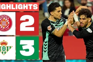 Girona vs Real Betis 2-3: Kịch tính rượt đuổi 5 bàn, Tsygankov, Ounahi lập công, Roca, Ezzalzouli, Riquelme chớp thời cơ giành gọn 3 điểm