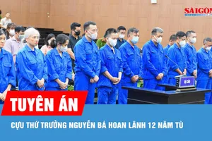 Cựu Thứ trưởng Nguyễn Bá Hoan lãnh án 12 năm tù