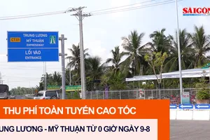Thu phí toàn tuyến cao tốc Trung Lương - Mỹ Thuận từ 0 giờ ngày 9-8 