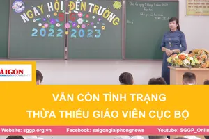 Vẫn còn tình trạng thừa thiếu giáo viên cục bộ 