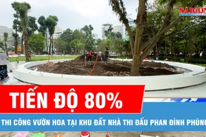 TPHCM: Tất bật thi công vườn hoa tại khu đất nhà thi đấu Phan Đình Phùng
