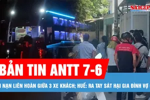 Bản tin ANTT 7-6: Cận cảnh hiện trường tai nạn liên hoàn giữa 3 xe khách; Đối tượng ra tay sát hại gia đình vợ cũ đầu thú