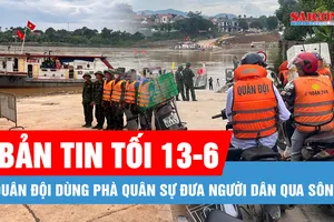 Bản tin tối 13-6: Quân đội dùng phà quân sự đưa người dân qua sông; Xác minh người đàn ông cầm đá chặn ô tô trên cao tốc