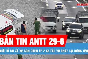 Bản tin ANTT 29-6: Khởi tố tài xế xe con chèn ép 2 xe tải trên đường cao tốc; Tạo điều kiện sớm ổn định cuộc sống gia đình người bị nạn trong vụ cháy tại Hưng Yên