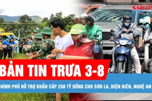 Bản tin trưa 3-8: Chính phủ hỗ trợ khẩn cấp 250 tỷ đồng cho Sơn La, Điện Biên, Nghệ An khắc phục hậu quả mưa lũ; Nắng nóng gay gắt tại miền Bắc và miền Trung